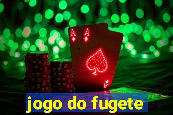 jogo do fugete